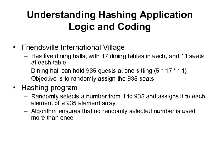 Understanding Hashing Application Logic and Coding • Friendsville International Village – Has five dining