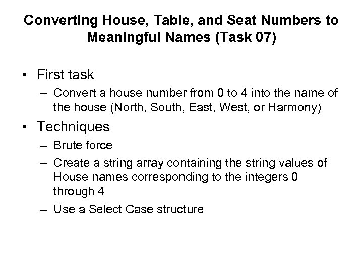 Converting House, Table, and Seat Numbers to Meaningful Names (Task 07) • First task