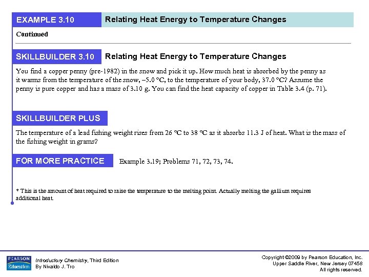 EXAMPLE 3. 10 Relating Heat Energy to Temperature Changes Continued SKILLBUILDER 3. 10 Relating