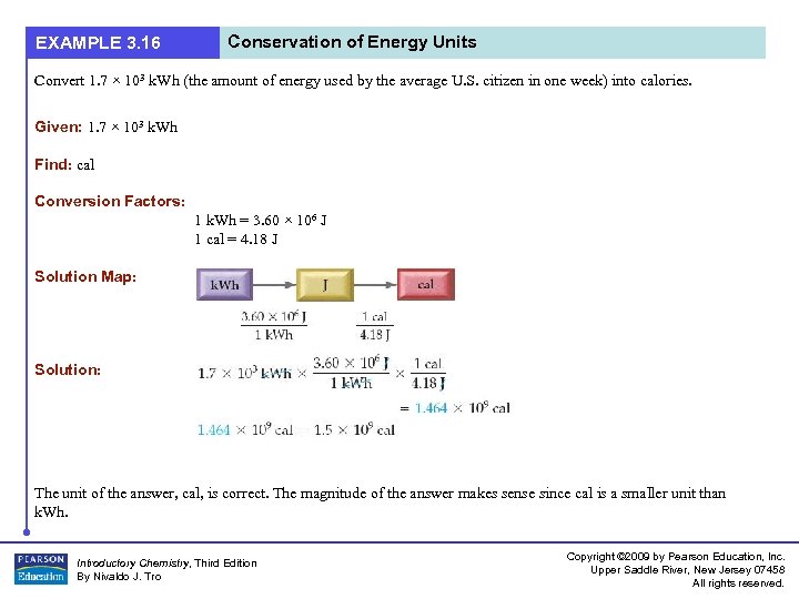 EXAMPLE 3. 16 Conservation of Energy Units Convert 1. 7 × 103 k. Wh