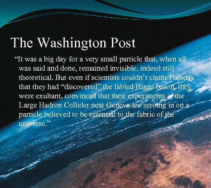 The Washington Post “It was a big day for a very small particle that,