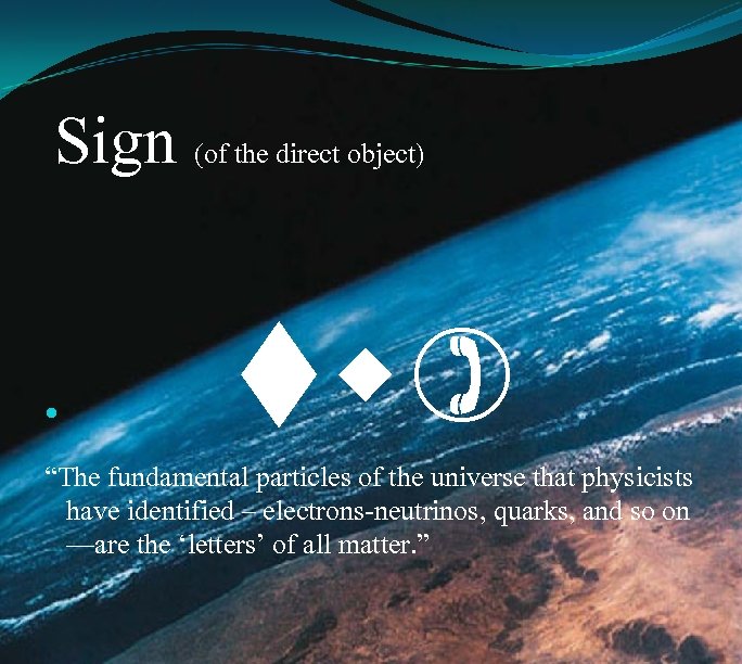 Sign (of the direct object) tw) “The fundamental particles of the universe that physicists