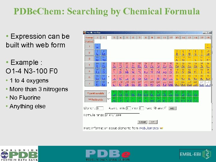 PDBe. Chem: Searching by Chemical Formula • Expression can be built with web form