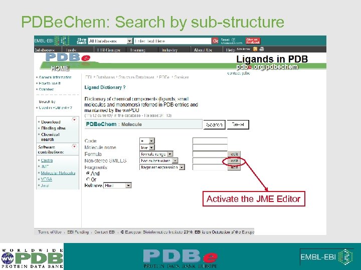 PDBe. Chem: Search by sub-structure Activate the JME Editor 