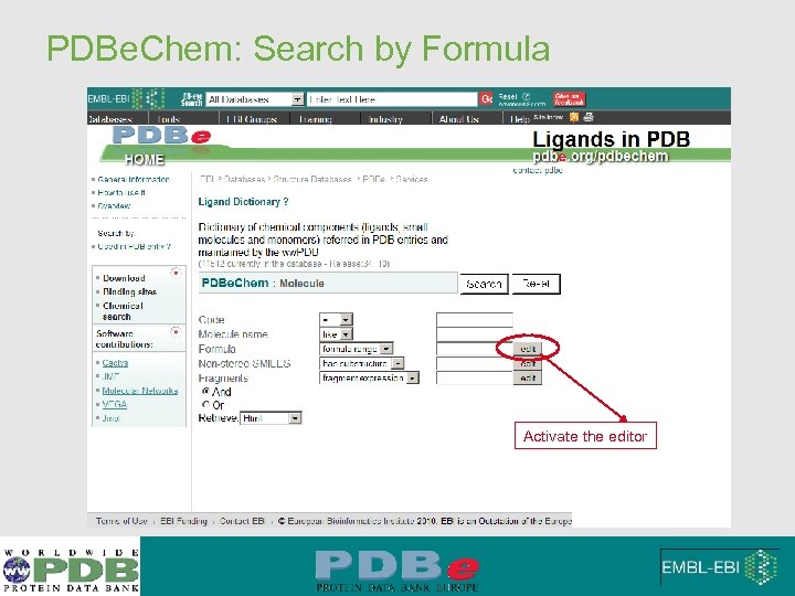 PDBe. Chem: Search by Formula Activate the editor 