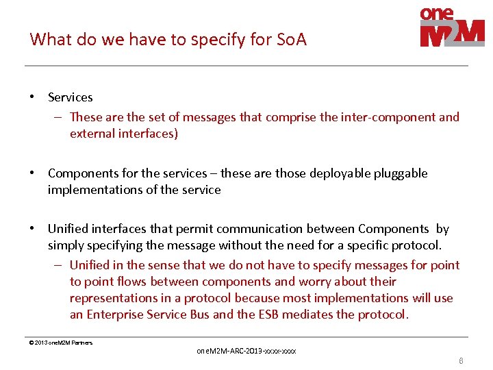 What do we have to specify for So. A • Services – These are