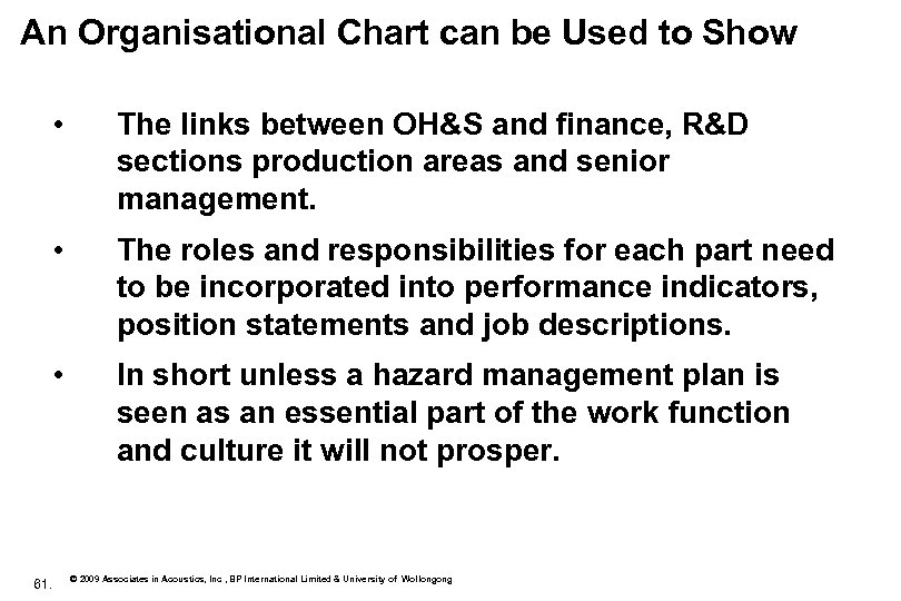 An Organisational Chart can be Used to Show • The links between OH&S and