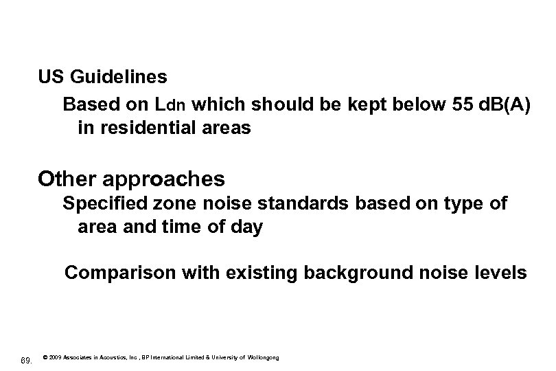 US Guidelines Based on Ldn which should be kept below 55 d. B(A) in