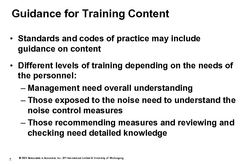 Guidance for Training Content • Standards and codes of practice may include guidance on