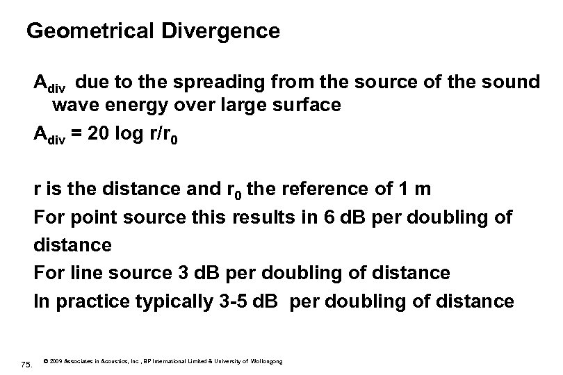 Geometrical Divergence Adiv due to the spreading from the source of the sound wave