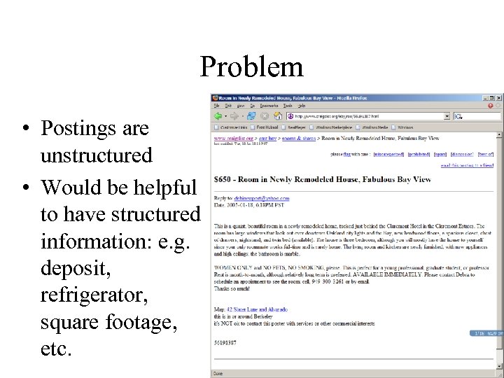 Problem • Postings are unstructured • Would be helpful to have structured information: e.