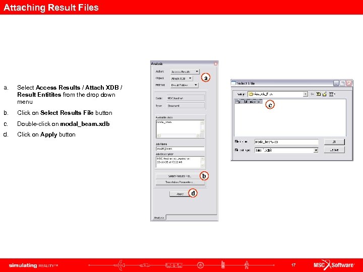 Attaching Result Files a a. Select Access Results / Attach XDB / Result Entitites