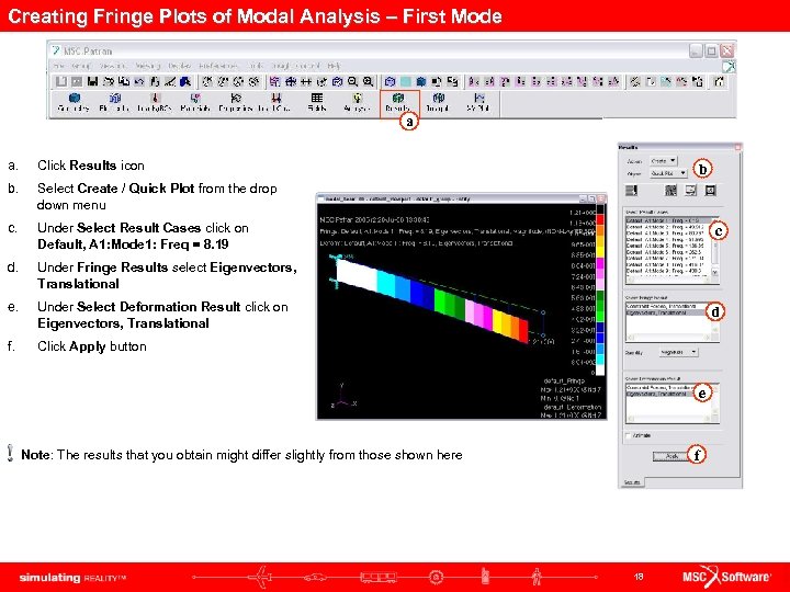 Creating Fringe Plots of Modal Analysis – First Mode a a. Click Results icon