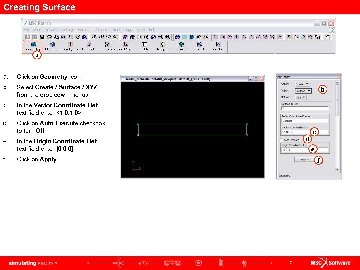 Creating Surface a a. Click on Geometry icon b. Select Create / Surface /