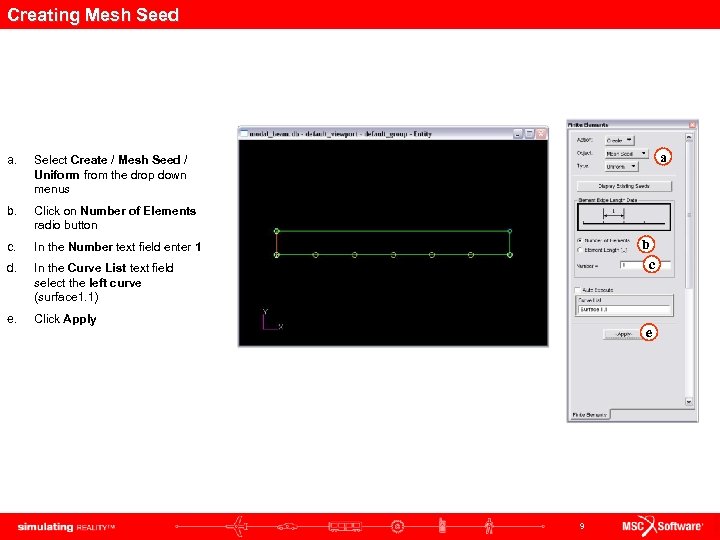 Creating Mesh Seed a. b. Click on Number of Elements radio button c. In