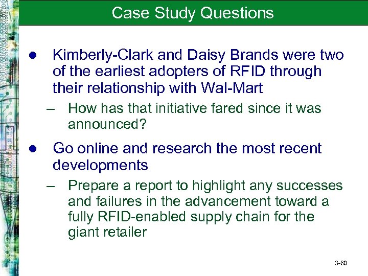 Case Study Questions l Kimberly-Clark and Daisy Brands were two of the earliest adopters