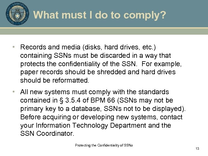 What must I do to comply? • Records and media (disks, hard drives, etc.