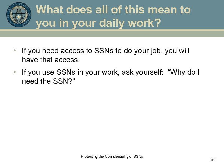 What does all of this mean to you in your daily work? • If