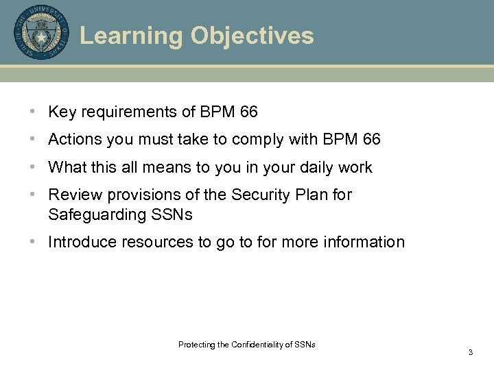 Learning Objectives • Key requirements of BPM 66 • Actions you must take to