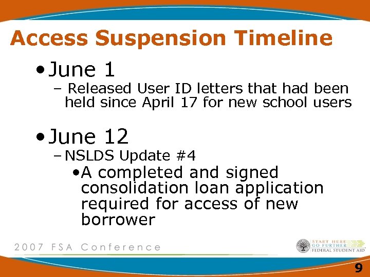 Access Suspension Timeline • June 1 – Released User ID letters that had been