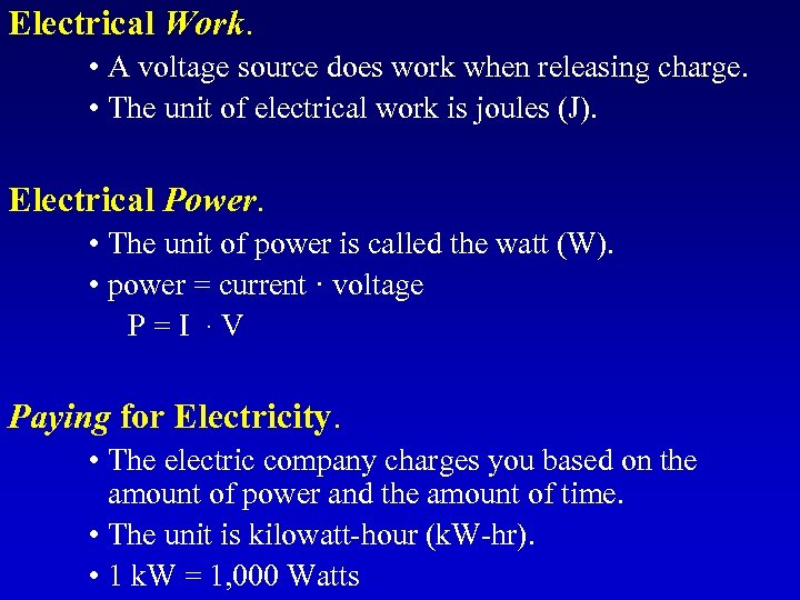 Electrical Work. • A voltage source does work when releasing charge. • The unit
