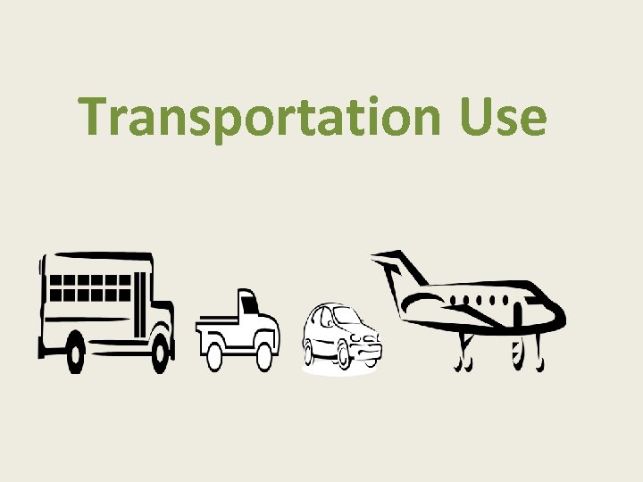 Transportation Use 