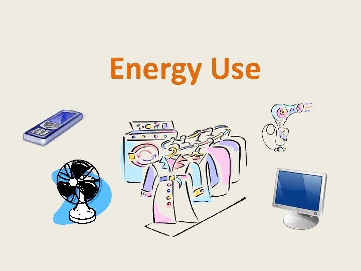 Energy Use 