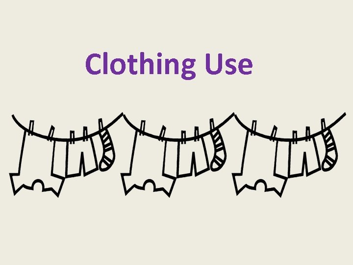 Clothing Use 