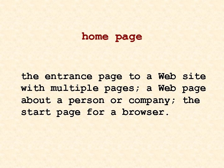 home page the entrance page to a Web site with multiple pages; a Web