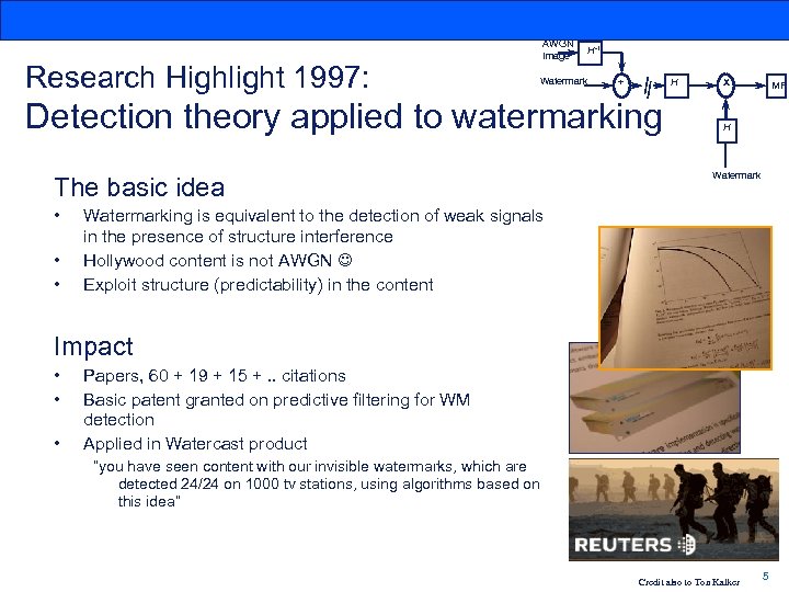 Research Highlight 1997: AWGN Image H-1 Watermark + H Detection theory applied to watermarking