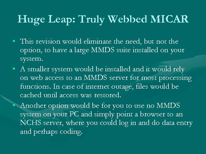 Huge Leap: Truly Webbed MICAR • This revision would eliminate the need, but not