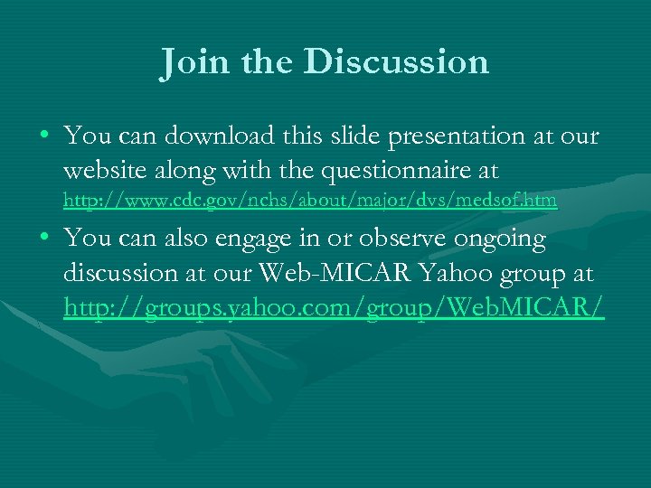 Join the Discussion • You can download this slide presentation at our website along