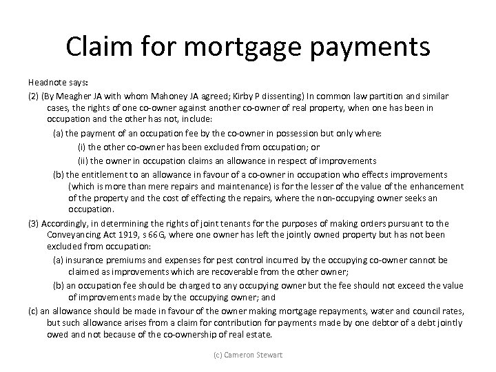 Claim for mortgage payments Headnote says: (2) (By Meagher JA with whom Mahoney JA