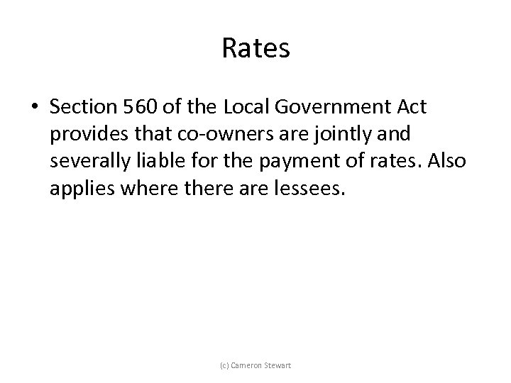 Rates • Section 560 of the Local Government Act provides that co-owners are jointly