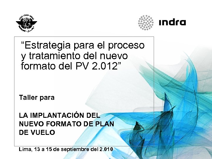 “Estrategia para el proceso y tratamiento del nuevo formato del PV 2. 012” Taller