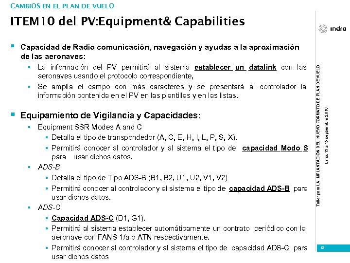 CAMBIOS EN EL PLAN DE VUELO Capacidad de Radio comunicación, navegación y ayudas a