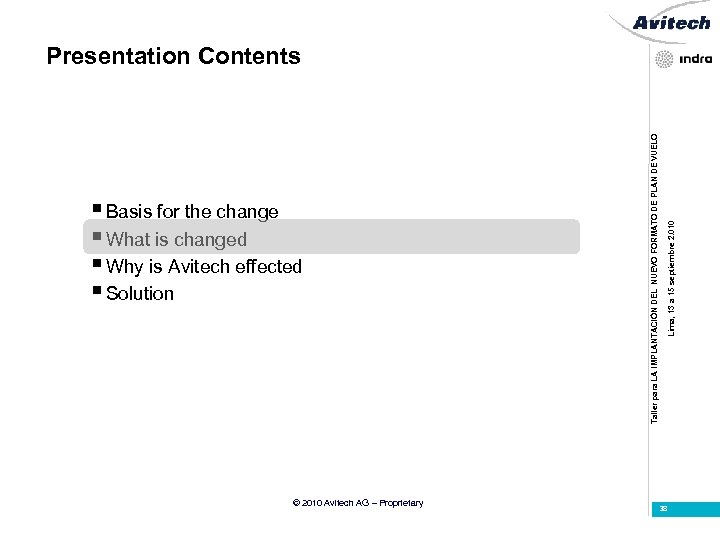© 2010 Avitech AG – Proprietary Lima, 13 a 15 septiembre 2. 010 §