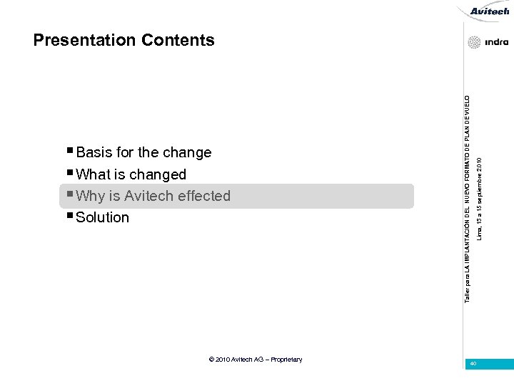 © 2010 Avitech AG – Proprietary Lima, 13 a 15 septiembre 2. 010 §