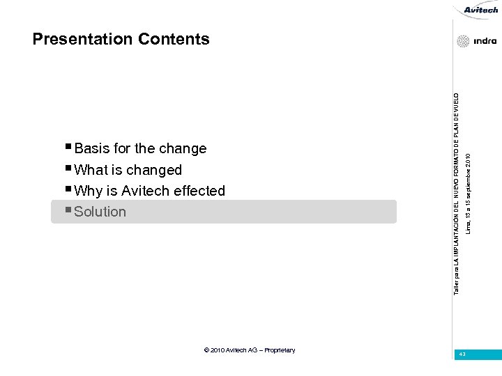 © 2010 Avitech AG – Proprietary Lima, 13 a 15 septiembre 2. 010 §