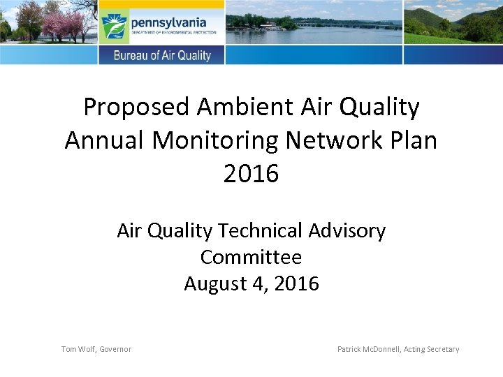 Proposed Ambient Air Quality Annual Monitoring Network Plan 2016 Air Quality Technical Advisory Committee