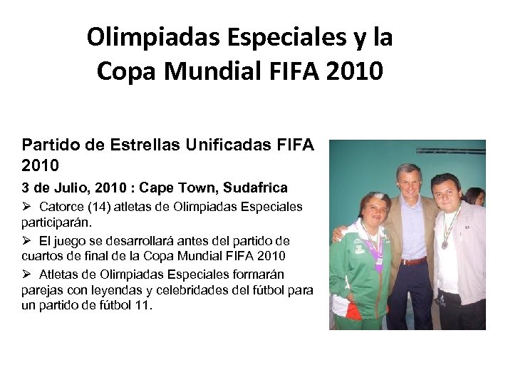 Olimpiadas Especiales y la Copa Mundial FIFA 2010 Partido de Estrellas Unificadas FIFA 2010