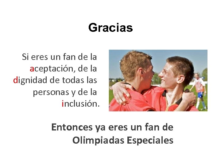 Gracias Si eres un fan de la aceptación, de la dignidad de todas las
