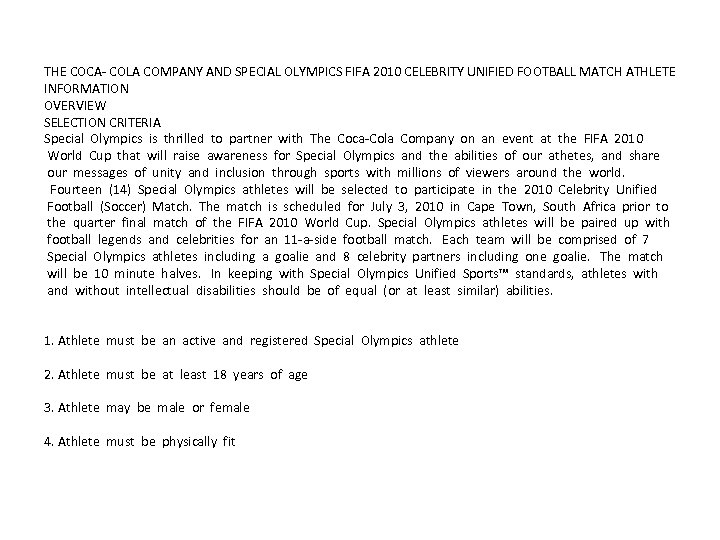  THE COCA‐ COLA COMPANY AND SPECIAL OLYMPICS FIFA 2010 CELEBRITY UNIFIED FOOTBALL MATCH