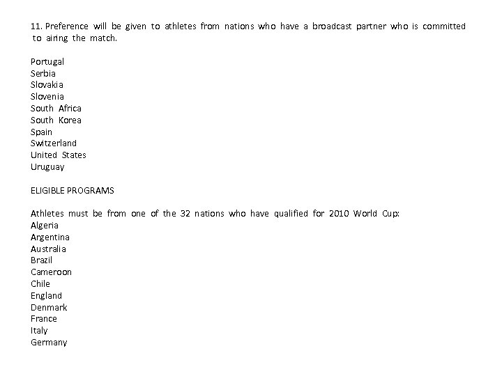 11. Preference will be given to athletes from nations who have a broadcast partner