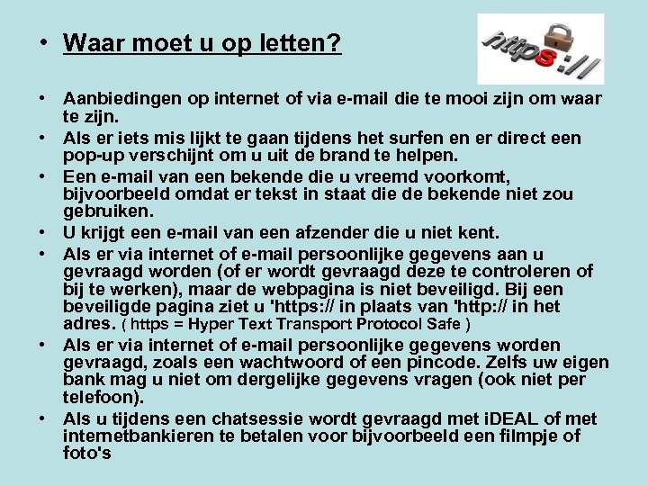  • Waar moet u op letten? • Aanbiedingen op internet of via e-mail