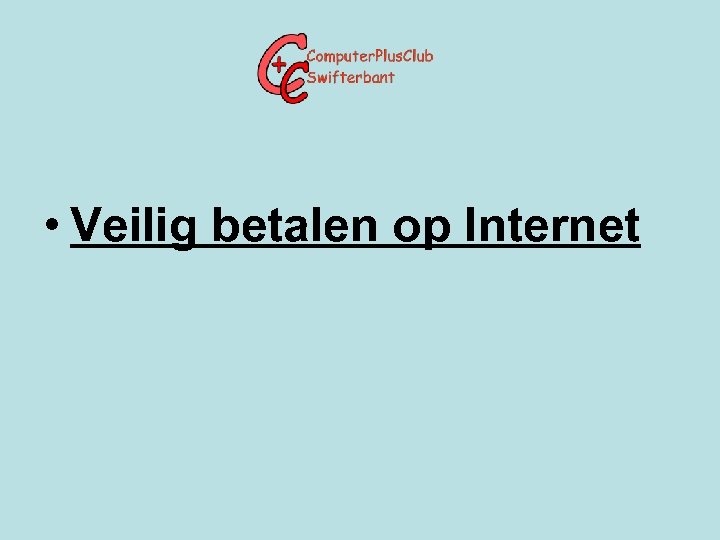  • Veilig betalen op Internet 