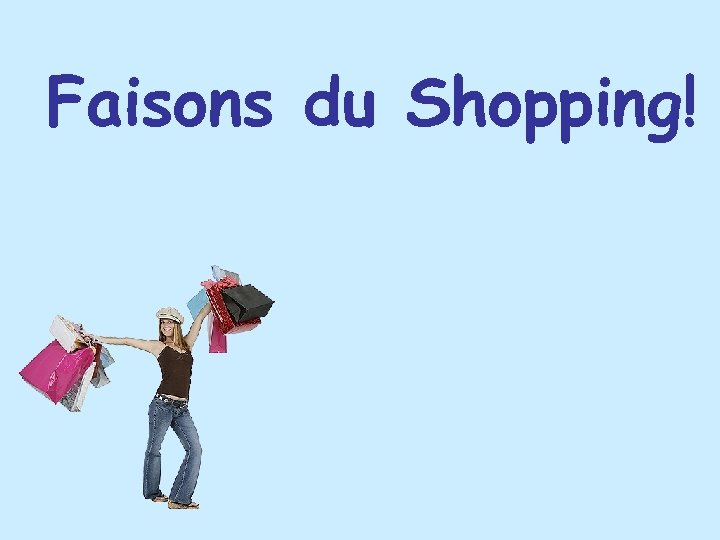 Faisons du Shopping! 