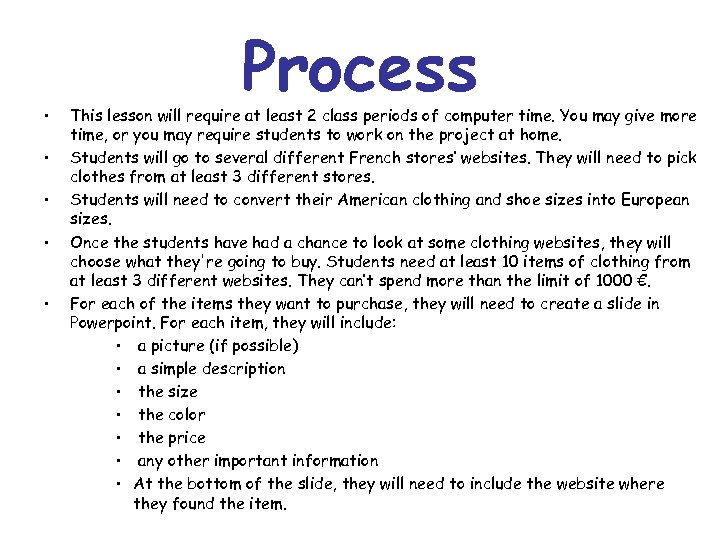  • • • Process This lesson will require at least 2 class periods