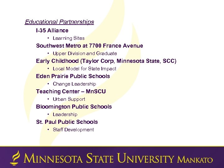 Educational Partnerships I-35 Alliance • Learning Sites Southwest Metro at 7700 France Avenue •