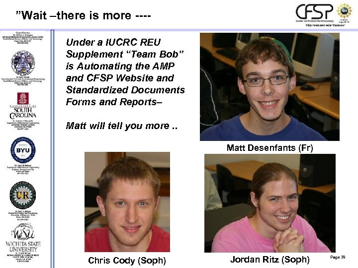 ”Wait –there is more ---Under a IUCRC REU Supplement “Team Bob” is Automating the